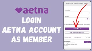 Aetna Login | How to Sign In to Aetna Medicare Account in 2024 (EASY!)