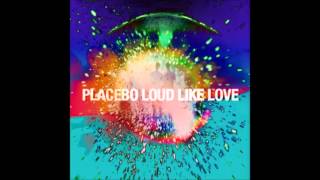 Placebo Loud Like Love album