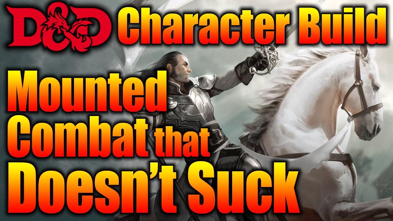 D&D Character Building Tips: Mounted For Combat