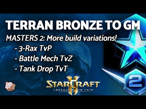 StarCraft 2: Adding More Build Variations in Terran Masters 2! | PART 9 Bronze to GM Series (B2GM)