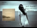 Jeff Pianki - Paper Window Dreams 