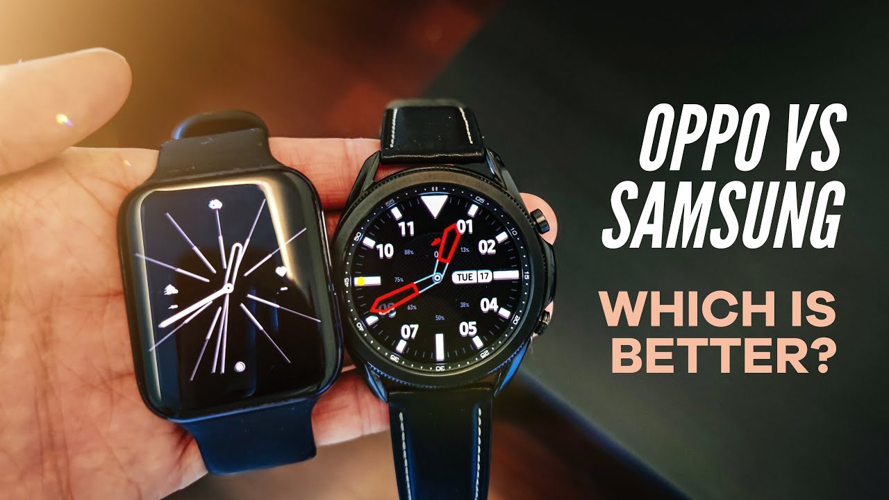 OPPO Watch vs Samsung Galaxy Watch 3: The Key Differences You Should Know.