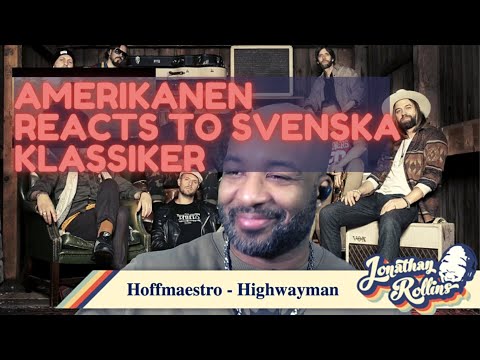 Amerikanen Reacts to Svenska Klassiker: Hoffmaestro - Highwayman