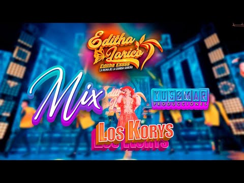 EDITHA LARICO  Mix Korys 4K Oficial 2026