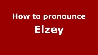 How to pronounce Elzey