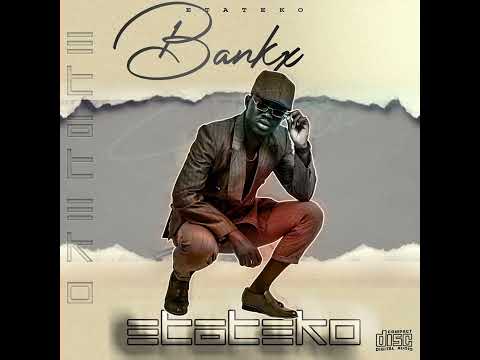 Bankx ft TKB - Ndanisa