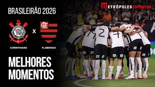 Corinthians 1 x 1 Flamengo | Melhores Momentos | Brasileirão 2026