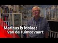 Marinus werd door zijn vader wakker gemaakt voor de maanlanding, sindsdien is hij ruimtevaartfanaat