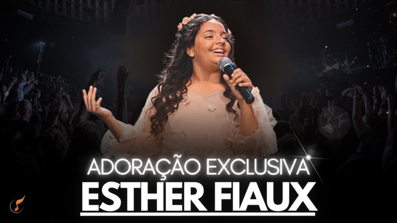 Esther Fiaux | Os Melhores Clipes - [DVD Adoração Exclusiva]