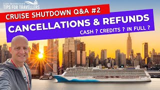 Cruise Cancellations And Refund Options (Cruise Shutdown Questions #2)