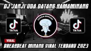 Download lagu DJ JANJI UDA DATANG KAMAMINANG BREAKBEAT‼️DJ MINANG VIRAL TIKTOK 2023 | Luxica Remix mp3 Download lagu DJ JANJI UDA DATANG KAMAMINANG BREAKBEAT‼️DJ MINANG VIRAL TIKTOK 2023 | Luxica Remix mp3