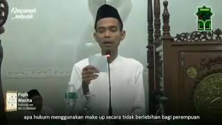 Download lagu Hukum Make Up Bagi Wanita - Ustadz Abdul Somad mp3
