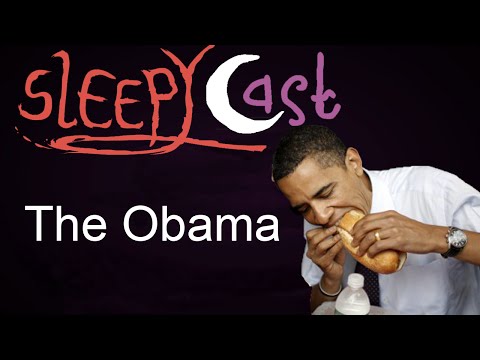 SleepyCast - The Obama (Food Item)