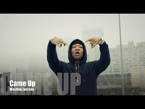 WesDog Luciano - Came Up (Music Video)