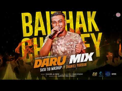 Daru Mix X Tata Tio Mashup || Shaniel Parran || Shaniel & Crew || Baithak Chutney
