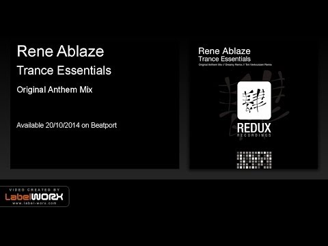 Rene Ablaze - Trance Essentials (Original Anthem Mix) [Redux Recordings]