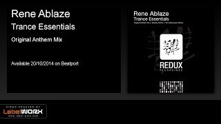 Rene Ablaze - Trance Essentials (Original Anthem Mix) [Redux Recordings]