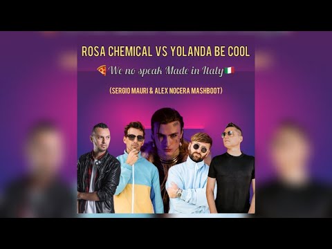 Rosa Chemical vs Yolanda Be Cool - We no speak Made in Italy (Sergio Mauri & Alex Nocera Mashboot)
