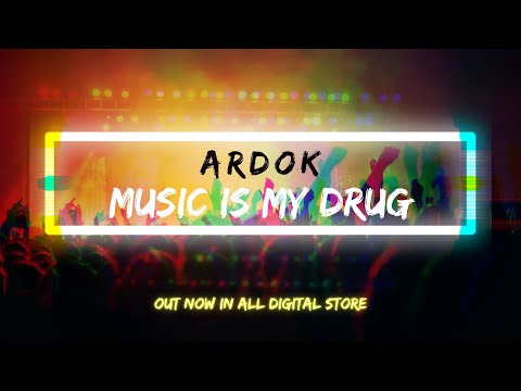Ardok - Music is my drug (Official Video)