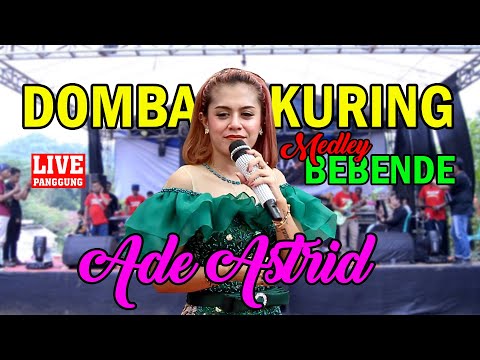 Domba Kuring Medley Bebende - Ade Astrid | Live