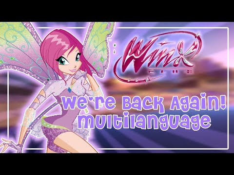 Winx Club: Season 4 Intro (We're Back Again) - Multilanguage