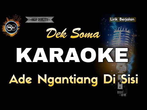 ADE NGANTIANG DI SISI DEK SOMA - KARAOKE