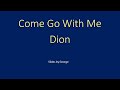 Dion   Come Go With Me  karaoke