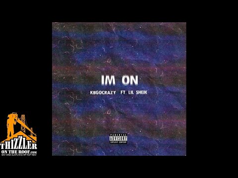 KBGoCrazy ft. Lil Sheik - I'm On [Prod. Macz Muzik] [Thizzler.com Exclusive]