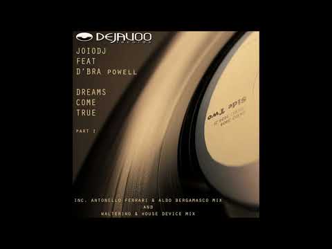 JoioDJ feat  D'bra Powell - Dreams Come True (F & B Mix)