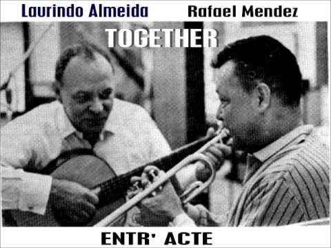 Rafael Mendez and Laurindo Almeida _ENTR' ACTE