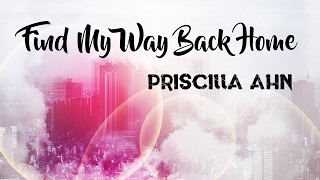 Find My Way Back Home by Priscilla Ahn