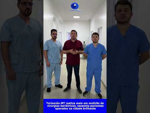 Torixoréu realiza novo mutirão de cirurgias bariátricas e já soma 60 procedimentos