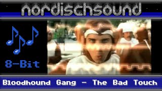 Bloodhound Gang - The Bad Touch (EPIC 8-Bit Chiptune Cover)