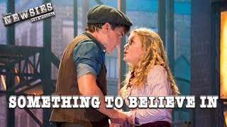 Newsies Live- Something to Believe In