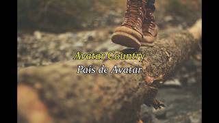 Avatar - The King Welcomes You To Avatar Country (Lyrics y sub. Español) | (Resubido)