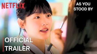 As You Stood By | Official Teaser | Lee Yoo-mi | Jang Seung-jo | Netflix [ENG SUB]