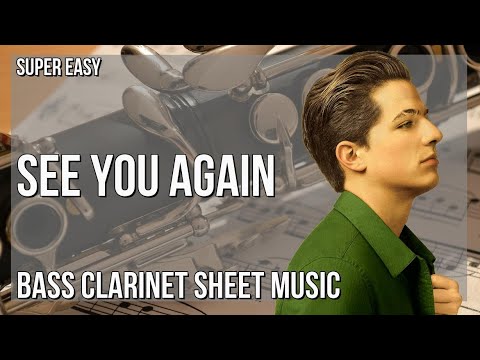 SUPER EASY Bass Clarinet Sheet Music: How to play See You Again  by Wiz Khalifa ft Charlie Puth