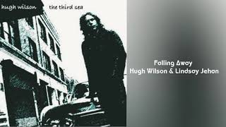 Falling Away~ Hugh Wilson ft Lindsay Jehan🔊