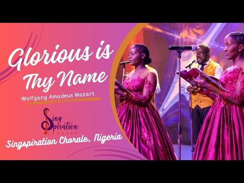 Glorious is Thy Name | Mozart's Twelfth Mass | Singspiration Chorale | Conducted By Ekeh Joshua