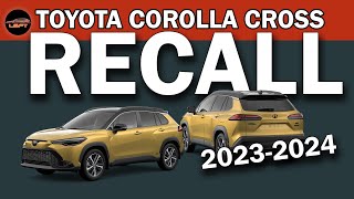 2023-2024 Toyota Corolla Cross RECALLED Due to Safety Issues!