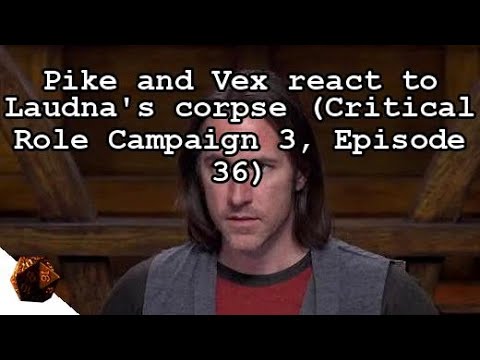 Pike and Vex react to Laudna's corpse | Critical Role