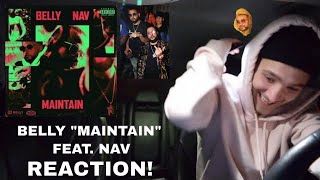 BELLY &quot;MAINTAIN&quot; FEAT. NAV - REACTION!
