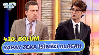 Yapay Zeka İşimizi Alacak - 430. Bölüm (Güldür Güldür Show)