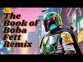 Boba Fett Theme Remix Twitch Safe Music NO DMCA Star Wars The Book Of Boba Fett AMV