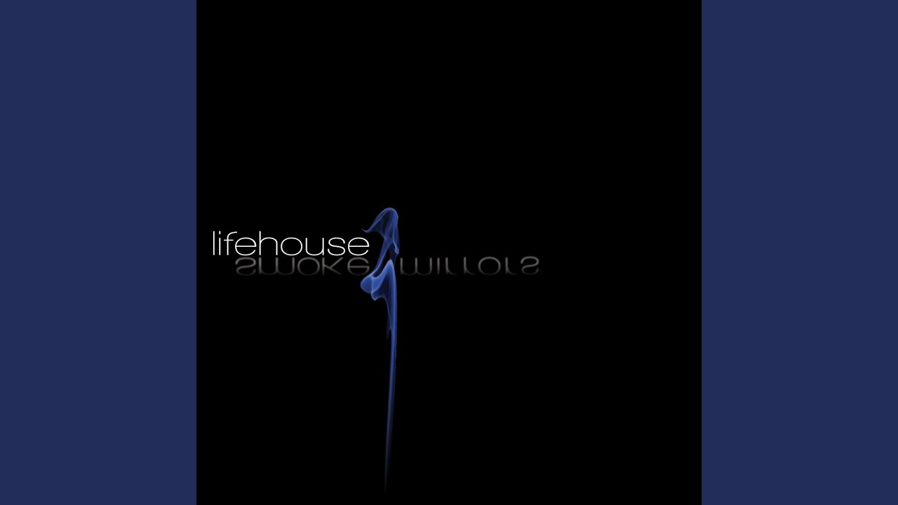 Lifehouse - Crash and Burn