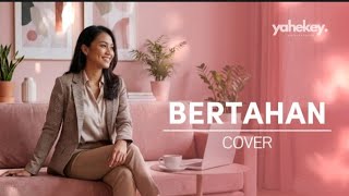 Download lagu BERTAHAN - RAMA | COVER BY YAHE KEY ( Viral Tiktok ) mp3