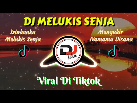 DJ MELUKIS SENJA | DJ IZINKAN KU LUKIS SENJA REMIX FULL BASS