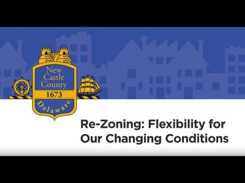 New Castle County Re-Zoning Explained
