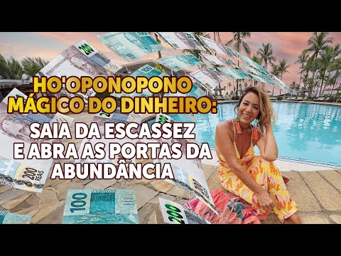 Ho'oponopono Mágico Do Dinheiro: Saia da Escassez e Abra as Portas da Abundância 