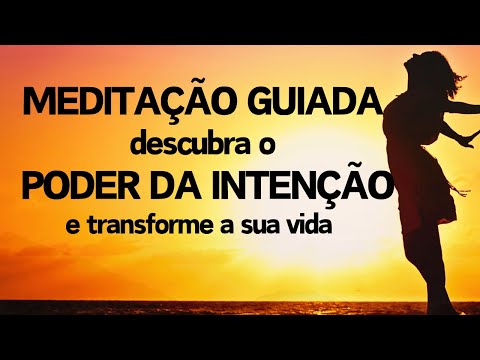 Guided Meditation: The Power of Intention to Transform Your Life and Mindset / Mindfulness